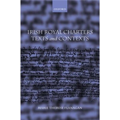 Oxford Univ Pr Irish Royal Charters by Marie Therese Flanagan Hardcover Book - Publicité Oxford Univ Pr Irish Royal Charters by Marie Therese Flanagan Hardcover Book - Publicité