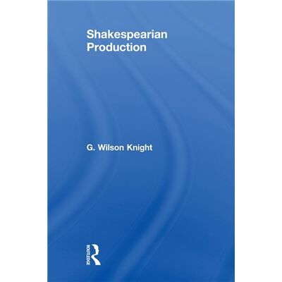 Routledge Shakespearian Production V 6 by G Wilson Knight - Publicité Routledge Shakespearian Production V 6 by G Wilson Knight - Publicité