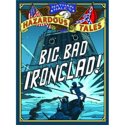 Abrams Big Bad Ironclad! (Nathan Hale's Hazardous Tales #2) - Publicité Abrams Big Bad Ironclad! (Nathan Hale's Hazardous Tales #2) - Publicité