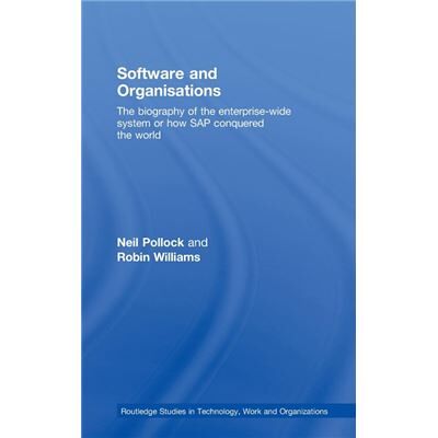 Routledge Software and Organisations by Neil Pollock - Publicité Routledge Software and Organisations by Neil Pollock - Publicité