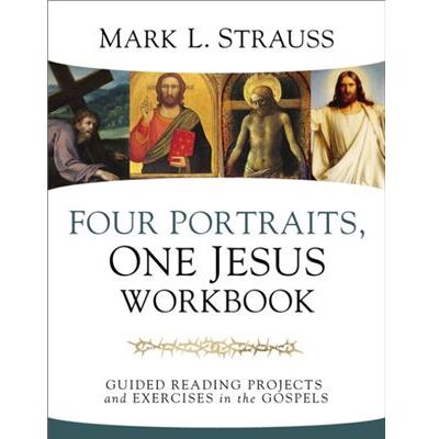 Four Portraits One Jesus Workbook - Mark L. Strauss - Zondervan - Livre en Anglais - Paperback - Publicité Four Portraits One Jesus Workbook - Mark L. Strauss - Zondervan - Livre en Anglais - Paperback - Publicité