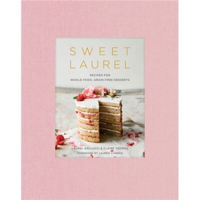 Inconnu Sweet Laurel Cookbook by Claire Thomas - Publicité Inconnu Sweet Laurel Cookbook by Claire Thomas - Publicité
