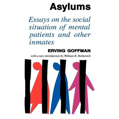 Aldine De Gruyter Asylums by Erving Goffman Hardcover Book - Publicité Aldine De Gruyter Asylums by Erving Goffman Hardcover Book - Publicité