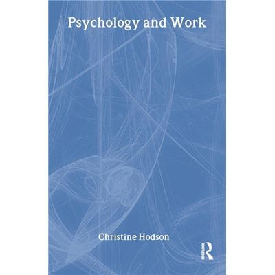 Psychology and Work by Christine Hodson - Publicité Psychology and Work by Christine Hodson - Publicité