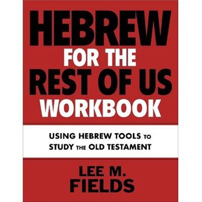 Hebrew for the Rest of Us Workbook - Lee M. Fields - Zondervan - Livre en Anglais - Paperback - Publicité Hebrew for the Rest of Us Workbook - Lee M. Fields - Zondervan - Livre en Anglais - Paperback - Publicité