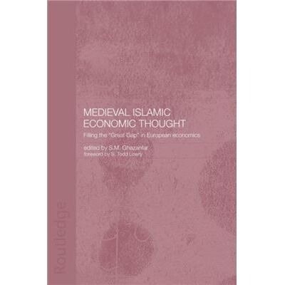 Routledge Medieval Islamic Economic Thought by S.M. Ghazanfar - Publicité Routledge Medieval Islamic Economic Thought by S.M. Ghazanfar - Publicité
