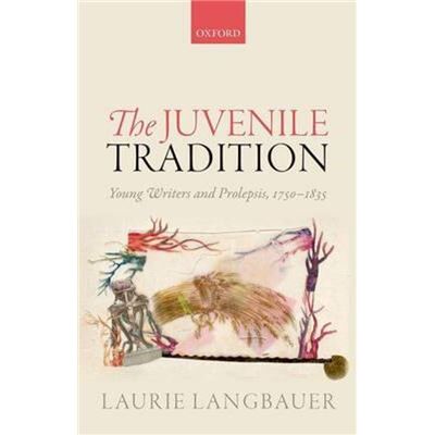 Oxford University Press The Juvenile Tradition - Langbauer Laurie Professor of English Professor of English The University of North Carolina at Chapel Hill - Oxford University Pr - Publicité Oxford University Press The Juvenile Tradition - Langbauer Laurie Professor of English Professor of English The University of North Carolina at Chapel Hill - Oxford University Pr - Publicité