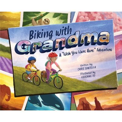 Abrams Biking with Grandma A Wish You Were Here Adventure by Chris Santella - Publicité Abrams Biking with Grandma A Wish You Were Here Adventure by Chris Santella - Publicité