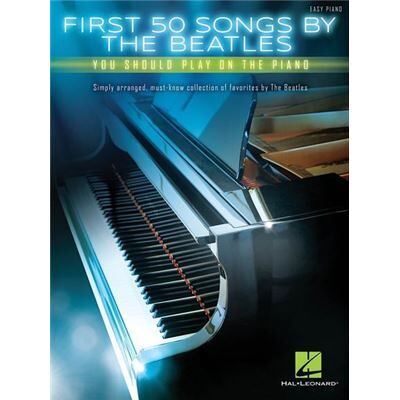 Hal Leonard First 50 Songs by The Beatles - Publicité Hal Leonard First 50 Songs by The Beatles - Publicité