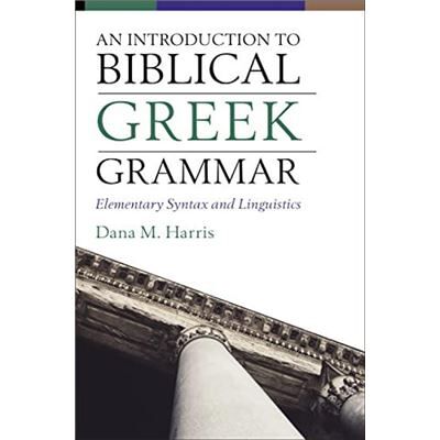 An Introduction to Biblical Greek Grammar - Dana M. Harris - Zondervan - Livre en Anglais - Hardback - Publicité An Introduction to Biblical Greek Grammar - Dana M. Harris - Zondervan - Livre en Anglais - Hardback - Publicité
