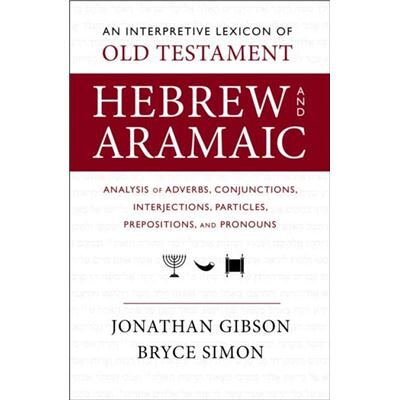 An Interpretive Lexicon of Old Testament Hebrew and Aramaic - Bryce Simon - Zondervan - Livre en Anglais - Paperback - Publicité An Interpretive Lexicon of Old Testament Hebrew and Aramaic - Bryce Simon - Zondervan - Livre en Anglais - Paperback - Publicité