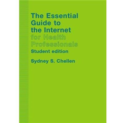 The Essential Guide to the Internet for Health Professionals by Sydney Chellen - Publicité The Essential Guide to the Internet for Health Professionals by Sydney Chellen - Publicité