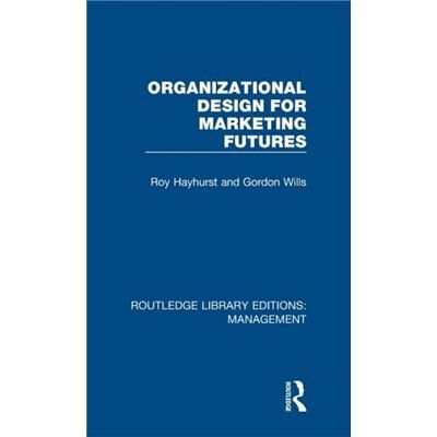 Inconnu Organizational Design for Marketing Futures by Gordon Wills - Publicité Inconnu Organizational Design for Marketing Futures by Gordon Wills - Publicité
