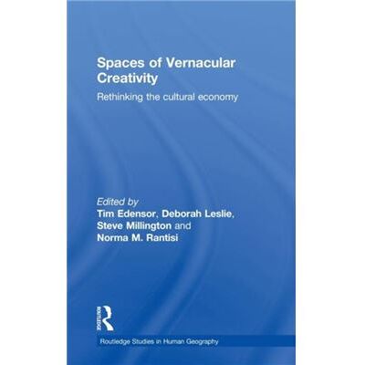 Routledge Spaces of Vernacular Creativity by Tim Edensor - Publicité Routledge Spaces of Vernacular Creativity by Tim Edensor - Publicité