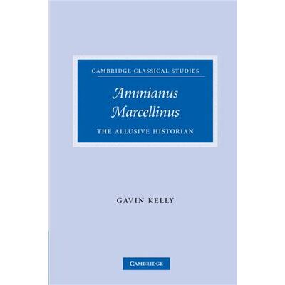 Ammianus Marcellinus - Gavin University of Edinburgh Kelly - Cambridge University Press - Livre en Anglais - Paperback - Publicité Ammianus Marcellinus - Gavin University of Edinburgh Kelly - Cambridge University Press - Livre en Anglais - Paperback - Publicité