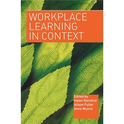 Routledge Workplace Learning in Context by Alison Fuller - Publicité Routledge Workplace Learning in Context by Alison Fuller - Publicité