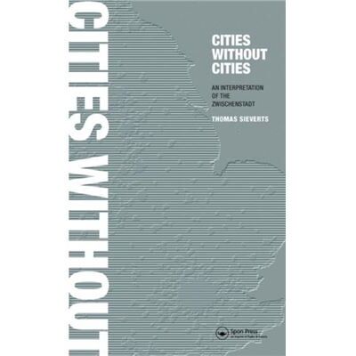 Routledge Cities Without Cities by Thomas Sieverts Paperback Book - Publicité Routledge Cities Without Cities by Thomas Sieverts Paperback Book - Publicité