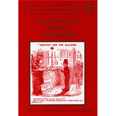 Victorian Crime Madness and Sensation - Andrew Maunder - Taylor amp Francis Ltd - Livre en Anglais - Hardback - Publicité Victorian Crime Madness and Sensation - Andrew Maunder - Taylor amp Francis Ltd - Livre en Anglais - Hardback - Publicité