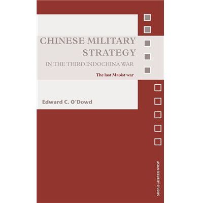 Routledge Chinese Military Strategy in the Third Indochina War by Edward C. ODowd - Publicité Routledge Chinese Military Strategy in the Third Indochina War by Edward C. ODowd - Publicité