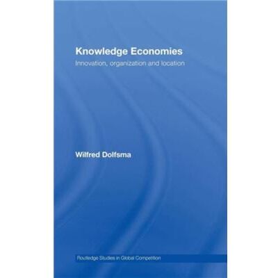 Routledge Knowledge Economies by Wilfred Dolfsma - Publicité Routledge Knowledge Economies by Wilfred Dolfsma - Publicité