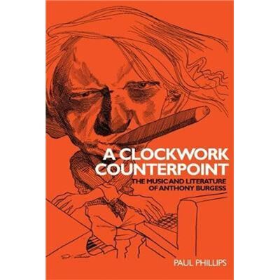 Manchester University Press A Clockwork Counterpoint by Paul Phillips - Publicité Manchester University Press A Clockwork Counterpoint by Paul Phillips - Publicité