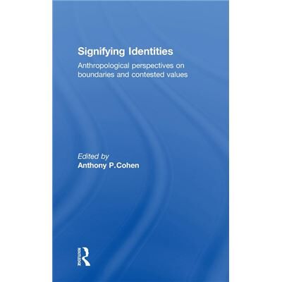 Routledge Signifying Identities by Anthony Cohen - Publicité Routledge Signifying Identities by Anthony Cohen - Publicité