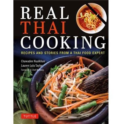 Tuttle Publishing Real Thai Cooking by Lauren Lulu Taylor - Publicité Tuttle Publishing Real Thai Cooking by Lauren Lulu Taylor - Publicité