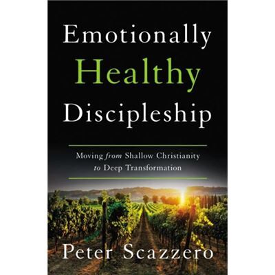 Emotionally Healthy Discipleship - Peter Scazzero - Zondervan - Livre en Anglais - Hardback - Publicité Emotionally Healthy Discipleship - Peter Scazzero - Zondervan - Livre en Anglais - Hardback - Publicité