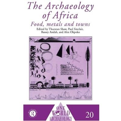 Routledge The Archaeology of Africa by Bassey Andah - Publicité Routledge The Archaeology of Africa by Bassey Andah - Publicité