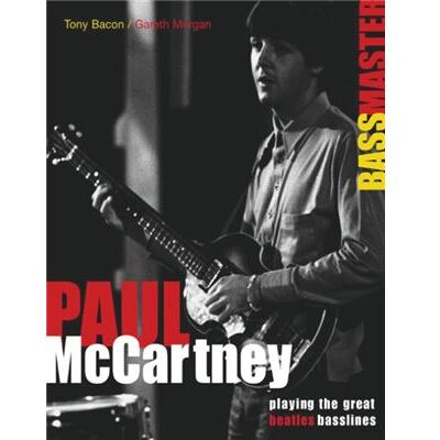 Hal leonard Paul McCartney Bass Master Playing the Great Beatles Basslines by Tony Bacon - Publicité Hal leonard Paul McCartney Bass Master Playing the Great Beatles Basslines by Tony Bacon - Publicité