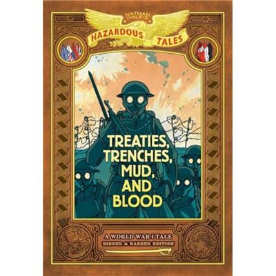 Treaties Trenches Mud and Blood Bigger amp Badder Edition Nathan Hales Hazardous Tales 4 - Nathan Hale - Abrams - Livre en Anglais - Hardback - Publicité Treaties Trenches Mud and Blood Bigger amp Badder Edition Nathan Hales Hazardous Tales 4 - Nathan Hale - Abrams - Livre en Anglais - Hardback - Publicité