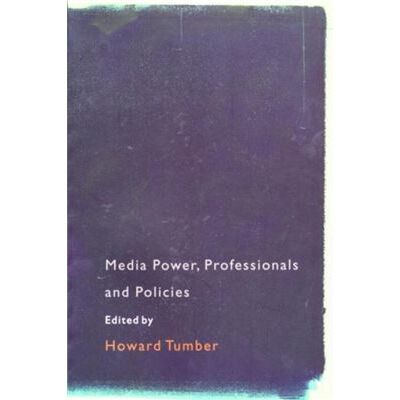 Routledge Media Power Professionals and Policies by Howard Tumber - Publicité Routledge Media Power Professionals and Policies by Howard Tumber - Publicité