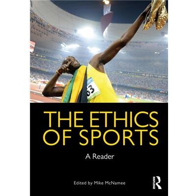 Routledge The Ethics of Sports by Mike McNamee - Publicité Routledge The Ethics of Sports by Mike McNamee - Publicité