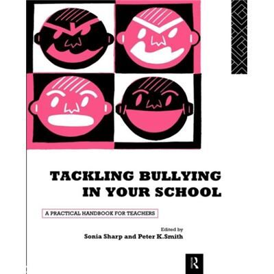Routledge Tackling Bullying in Your School by Sonia Sharp - Publicité Routledge Tackling Bullying in Your School by Sonia Sharp - Publicité