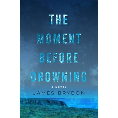 Inconnu The Moment Before Drowning by James Brydon - Publicité Inconnu The Moment Before Drowning by James Brydon - Publicité