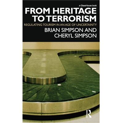 Routledge From Heritage to Terrorism by Brian Simpson - Publicité Routledge From Heritage to Terrorism by Brian Simpson - Publicité