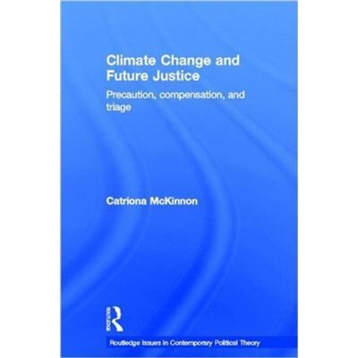 Routledge Climate Change and Future Justice by McKinnon Catriona University of Reading UK Hardcover Book - Publicité Routledge Climate Change and Future Justice by McKinnon Catriona University of Reading UK Hardcover Book - Publicité