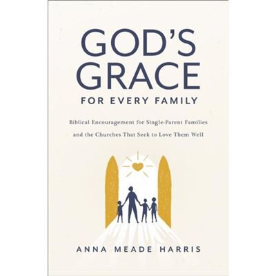 Gods Grace for Every Family - Anna Meade Harris - Zondervan - Livre en Anglais - Paperback - Publicité Gods Grace for Every Family - Anna Meade Harris - Zondervan - Livre en Anglais - Paperback - Publicité