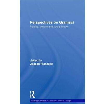 Routledge Perspectives on Gramsci by Joseph Francese - Publicité Routledge Perspectives on Gramsci by Joseph Francese - Publicité