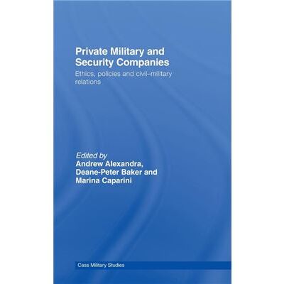 Routledge Private Military and Security Companies by Andrew Alexandra - Publicité Routledge Private Military and Security Companies by Andrew Alexandra - Publicité