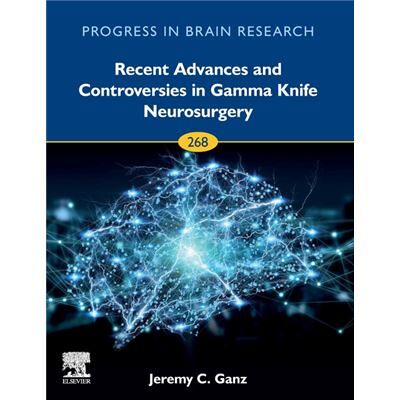 Elsevier Recent Advances and Controversies in Gamma Knife Neurosurgery by Jeremy Christopher Ganz - Publicité Elsevier Recent Advances and Controversies in Gamma Knife Neurosurgery by Jeremy Christopher Ganz - Publicité