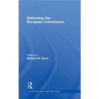 Routledge Reforming the European Commission by Michael W. Bauer Hardcover Book - Publicité Routledge Reforming the European Commission by Michael W. Bauer Hardcover Book - Publicité