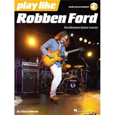 Hal Leonard Play like Robben Ford by Chad Johnson - Publicité Hal Leonard Play like Robben Ford by Chad Johnson - Publicité