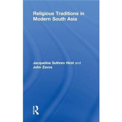 Routledge Religious Traditions in Modern South Asia by Jacqueline Suthren Hirst - Publicité Routledge Religious Traditions in Modern South Asia by Jacqueline Suthren Hirst - Publicité