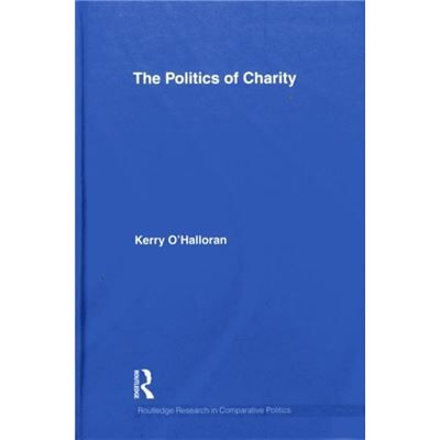 Routledge The Politics of Charity by Kerry OHalloran - Publicité Routledge The Politics of Charity by Kerry OHalloran - Publicité