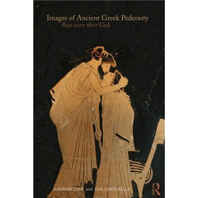 Routledge Images of Ancient Greek Pederasty by Cantarella Eva University of Milan Italy Paperback Book - Publicité Routledge Images of Ancient Greek Pederasty by Cantarella Eva University of Milan Italy Paperback Book - Publicité
