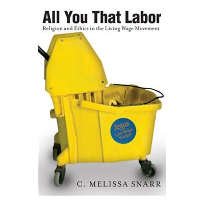 New York University Press All You That Labor by C. Melissa Snarr - Publicité New York University Press All You That Labor by C. Melissa Snarr - Publicité