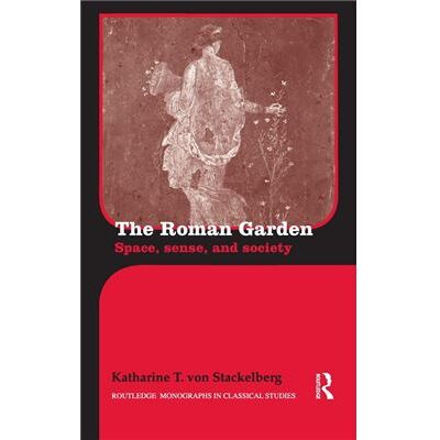 The Roman Garden by Katharine T. von Stackelberg - Publicité The Roman Garden by Katharine T. von Stackelberg - Publicité