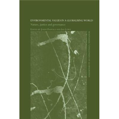 Routledge Environmental Values in a Globalizing World by Ian Lowe - Publicité Routledge Environmental Values in a Globalizing World by Ian Lowe - Publicité