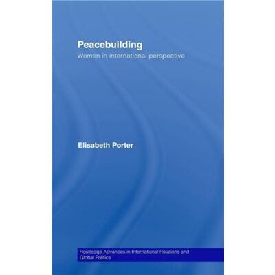 Routledge Peacebuilding by Elisabeth Porter - Publicité Routledge Peacebuilding by Elisabeth Porter - Publicité